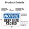 Signmission Keep Gate Closed, 18 in W x Rectangle, Plastic OS-2PACK-NS-P-1218-L-13809 - alternate 8